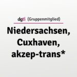 dgti Beratungsstelle (Gruppenmitglied) Niedersachsen, Cuxhaven, akzep-trans*