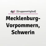dgti Beratungsstelle (Gruppenmitglied) Mecklenburg-Vorpommern, Schwerin