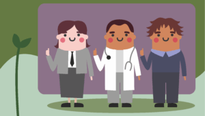 Zeichnung: drei freundlich lächelnde Figuren. Links steht eine Person in grauem Anzug und Krawatte, in der Mitte eine medizinische Fachkraft im weißen Kittel mit Stethoskop, rechts eine Person in dunkler Kleidung mit blauem Kragen. Alle drei heben einen Finger, als würden sie auf etwas hinweisen. Im Hintergrund ist eine violette Fläche, davor ein grüner Untergrund mit einer kleinen Pflanze auf der linken Seite.